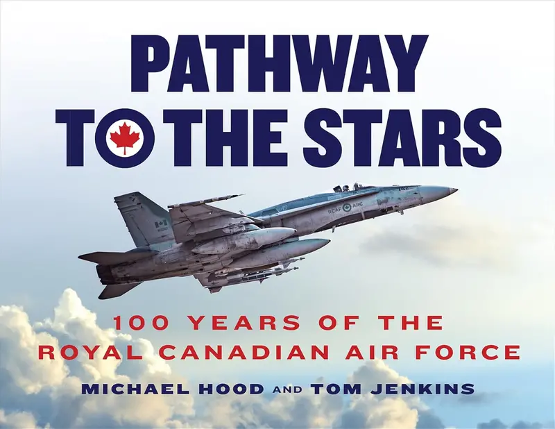 Pathway To The Stars: A Century Of Royal Canadian Air Force Legacy 1