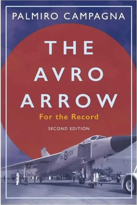 The Avro Arrow: For The Record – Second Edition (2024) 1